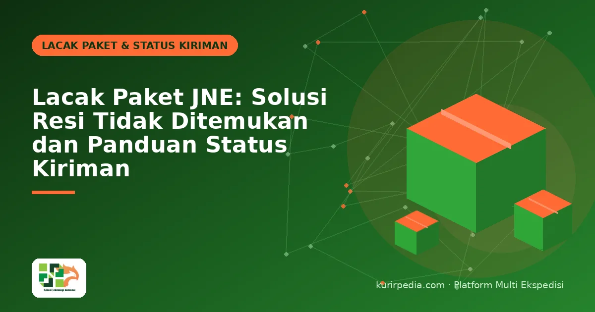 Lacak Paket JNE: Solusi Resi Tidak Ditemukan dan Panduan Status Kiriman